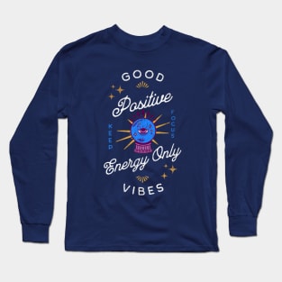 Good Vibes Positive Energy Mal De Ojo Long Sleeve T-Shirt